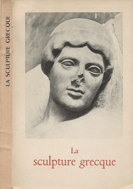 La Sculpture grecque - Jean Charbonneaux - copertina