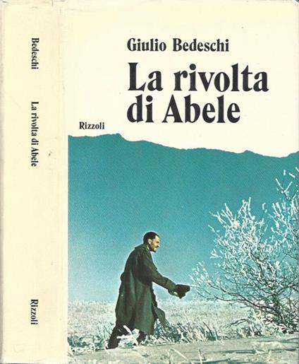 La rivolta di Abele - Giulio Bedeschi - copertina