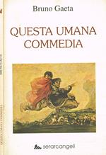 Questa umana commedia