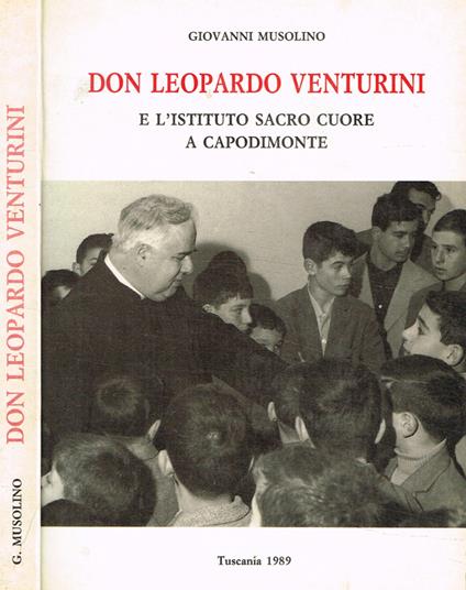 Don Leopardo Venturini e l'istituto sacro cuore a Capodimonte - Giovanni Musolino - copertina