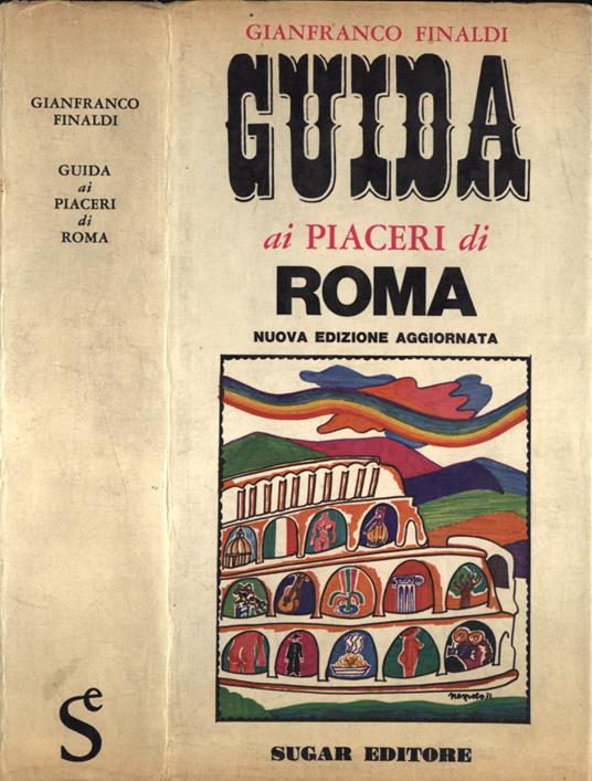 Guida ai piaceri di Roma - Gianfranco Finaldi - copertina