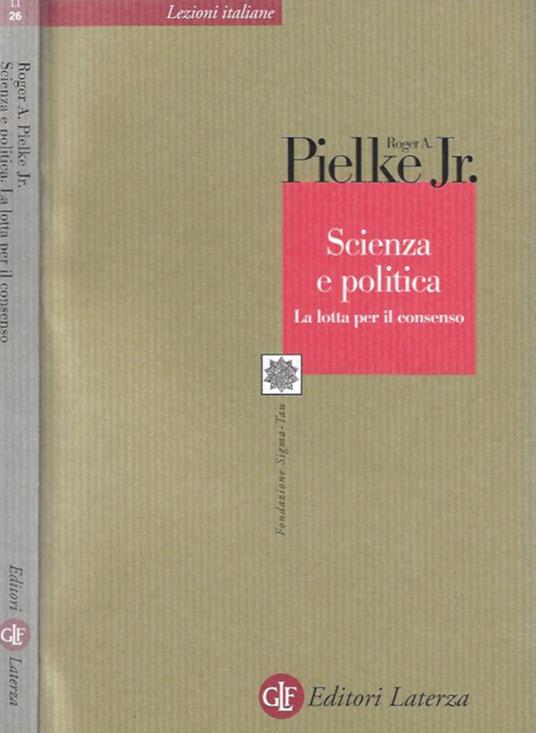 Scienza e politica - Roger A. jr. Pielke - copertina