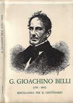 G. Gioachino Belli 1791 - 1863. Miscellanea per il centenario