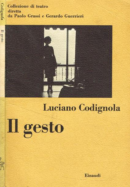 Il gesto - Luciano Codignola - copertina