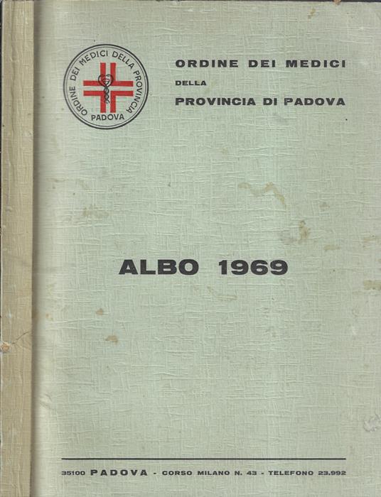 Ordine dei Medici della provincia di Padova Albo 1969 - Libro Usato -  Boaretto - | IBS