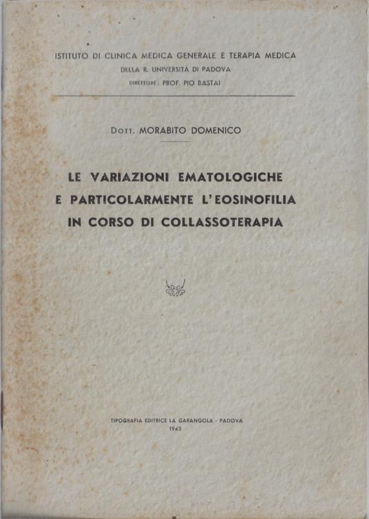 Le variazioni ematologiche e particolarmente l'eosinofilia in corso di collassoterapia - copertina