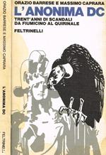 L' Anonima DC. Trent'anni di scandali da fiumicino al quirinale