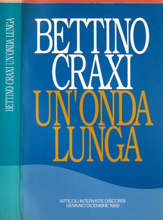 Un'onda lunga - Bettino Craxi - copertina