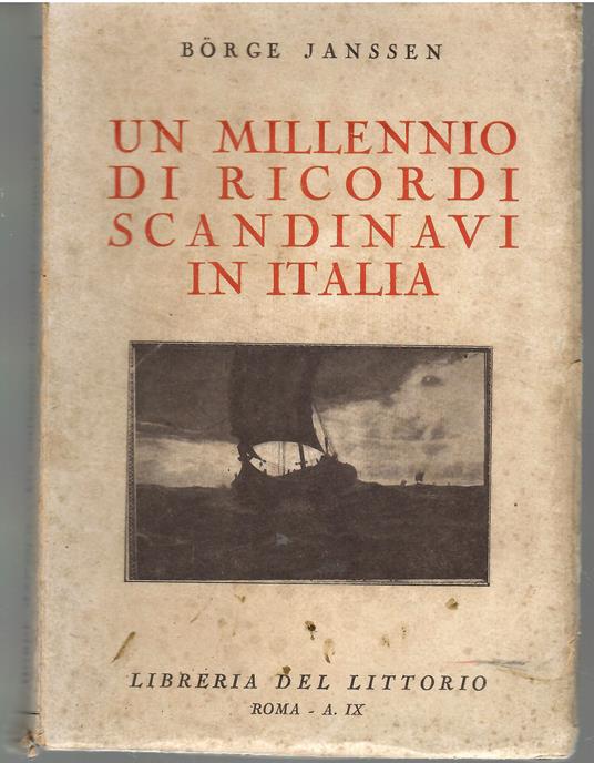 Un Millennio Di Ricordi Scandinavi in Italia - Libro Usato - Libreria Del  Littorio - | IBS