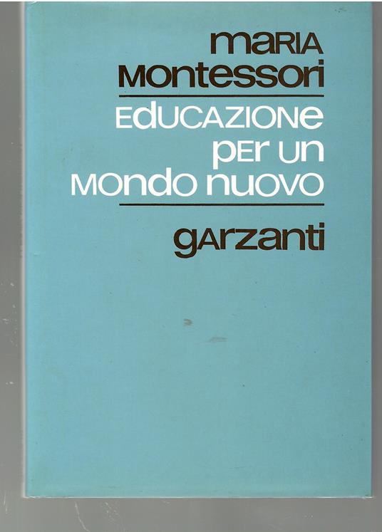 Educazione per un mondo nuovo - Maria Montessori - copertina