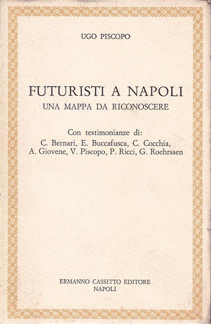 Futuristi a Napoli. Una mappa da riconoscere - Ugo Piscopo - copertina