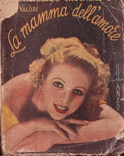 La mamma dell'amore. Romanzo - Gino Valori - copertina