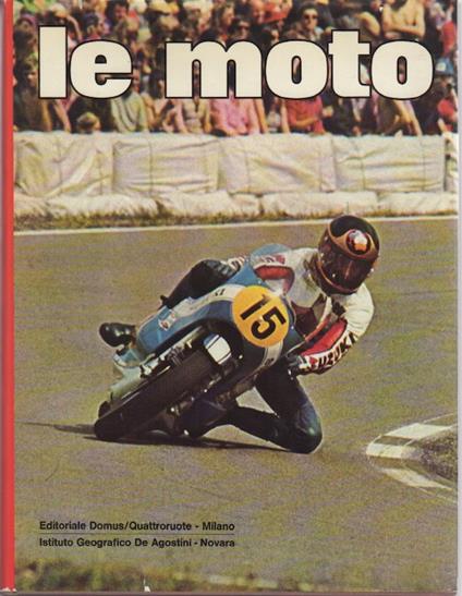 Le moto: specialità, piloti e marche - Roberto Bonetto - copertina