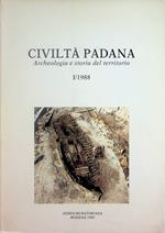 Civiltà padana: archeologia e storia del territorio: I/1988