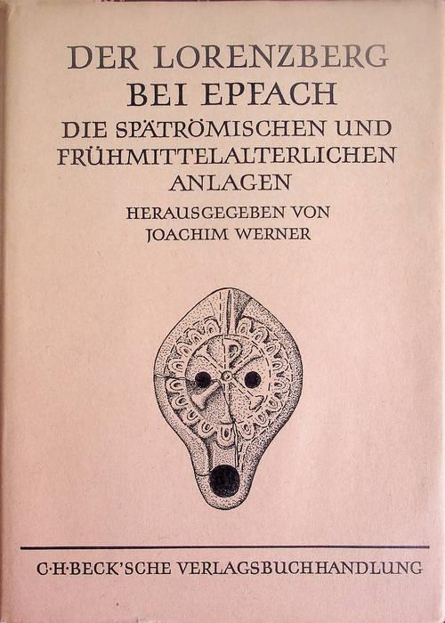 Der Lorenzberg bei Epfach: die spätrömischen und frühmittelalterlichen Anlagen - copertina