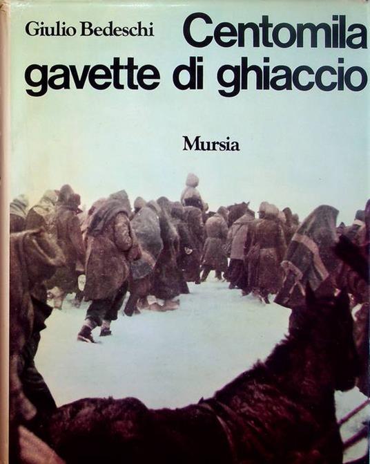 Centomila gavette di ghiaccio - Giulio Bedeschi - copertina