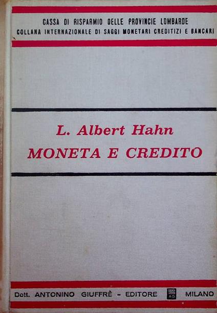 Moneta e credito - L. Albert Hahn - copertina