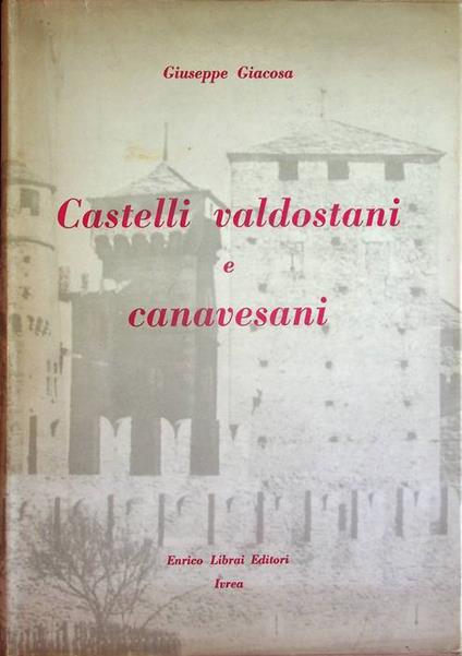 Castelli valdostani e canavesani - Giuseppe Giacosa - copertina