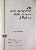 Atti della Accademia delle scienze di Ferrara: volumi 50° e 51°: anni accademici 150-151 (1972-1973 e 1973-1974)