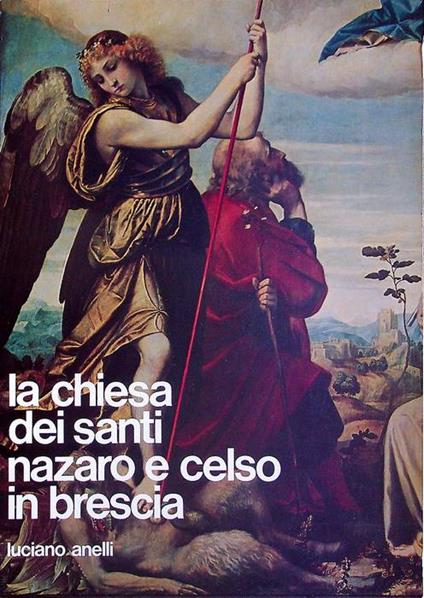 La chiesa dei Santi Nazaro e Celso in Brescia: guida - Luciano Anelli - copertina