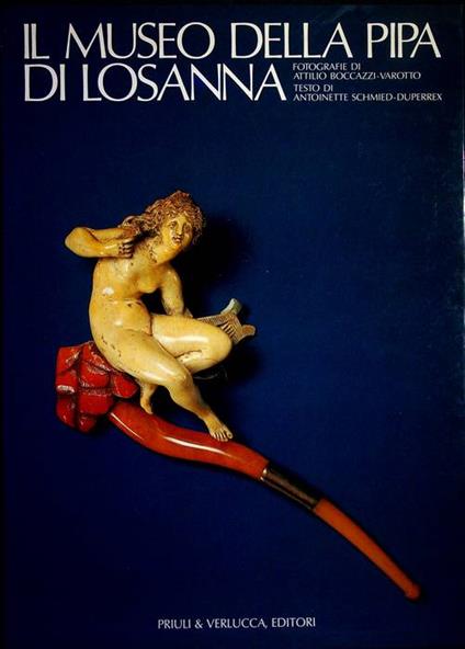 Il museo della pipa e degli oggetti da tabacco di Losanna - Attilio Boccazzi Varotto - copertina