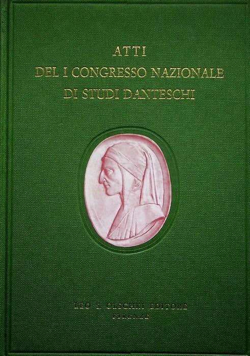 Atti del I Congresso nazionale di studi danteschi: Dante nel secolo dell'unità d'Italia: Caserta, Napoli (21-25 maggio 1961) - copertina