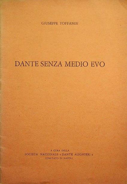 Dante senza Medio Evo - Giuseppe Toffanin - copertina