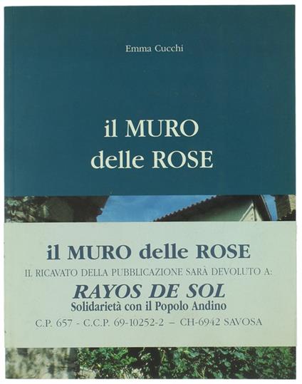 Il MURO DELLE ROSE. Una donna in solidarietà alla frontiera dei diseredati - copertina