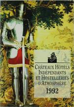 Chateaux Hotels Independants Et Hostelleries D'Atmosphere - 1992