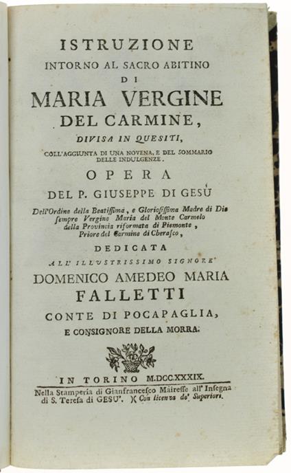 ISTRUZIONE INTORNO AL SACRO ABITINO DI MARIA VERGINE DEL CARMINE, divisa in quesiti, coll'aggiunta di una novena, e del sommario delle indulgenze - Giuseppe Di Gesù - copertina