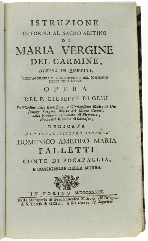 ISTRUZIONE INTORNO AL SACRO ABITINO DI MARIA VERGINE DEL CARMINE, divisa in quesiti, coll'aggiunta di una novena, e del sommario delle indulgenze - Giuseppe Di Gesù - copertina