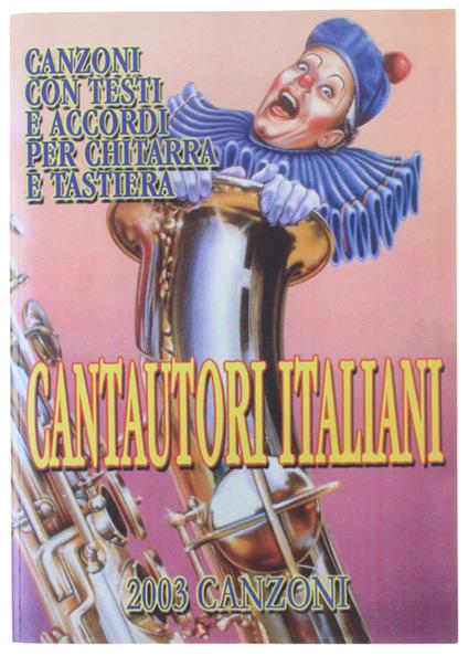 CANTAUTORI ITALIANI 2003 CANZONI. Canzoni con testi e accordi per chitarra e tastiera - copertina