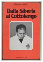 DALLA SIBERIA AL COTTOLENGO. Fratel Luigi Bordino