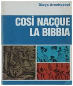 COSI' NACQUE LA BIBBIA