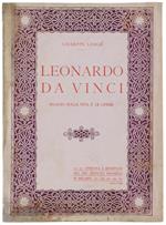 LEONARDO DA VINCI. Saggio sulla vita e le opere