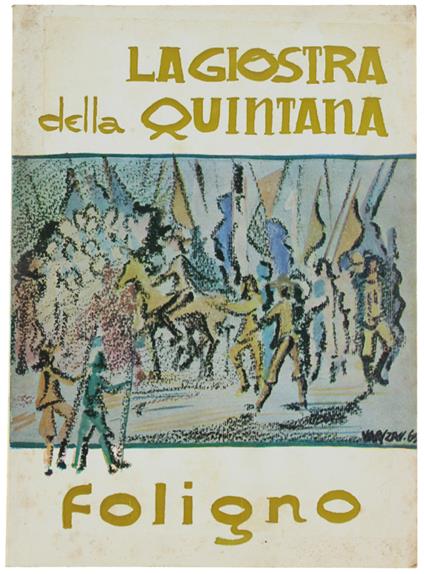 La GIOSTRA DELLA QUINTANA A FOLIGNO - Aldo Zama - copertina