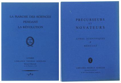 PRECURSEURS ET NOVATEURS. Livres Anciens. Nouvelle série n°13. Partie 1: La marche des sciences pendant la Révolution. Partie 2: Sciences et médecine du XV au XIX siècle (COMPLET) - Ibrairie Thomas-Scheler - copertina