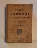 Celerimensura. Con Tavole Logaritmiche A Quattro Decimali E Tavole Tacheometriche