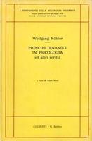Principi Dinamici In Psicologia Ed Altri Scritti - Wolfgang Köhler - copertina