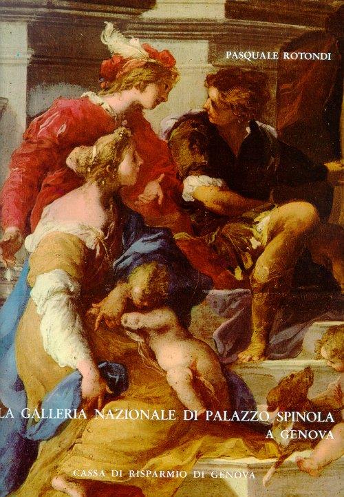 La Galleria Nazionale di Palazzo Spinola a Genova - Pasquale Rotondi - copertina