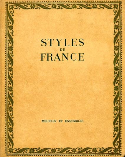 Styles de France. Meubles et Ensembles de 1610 à 1920 - copertina