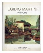 Egidio Martini pittore. Opere dal 1934 al 1956