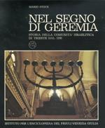 Nel segno di Geremia. Storia della comunità israelitica di Trieste dal 1200