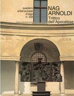 Nag Arnoldi. Trittico dell'Apocalisse