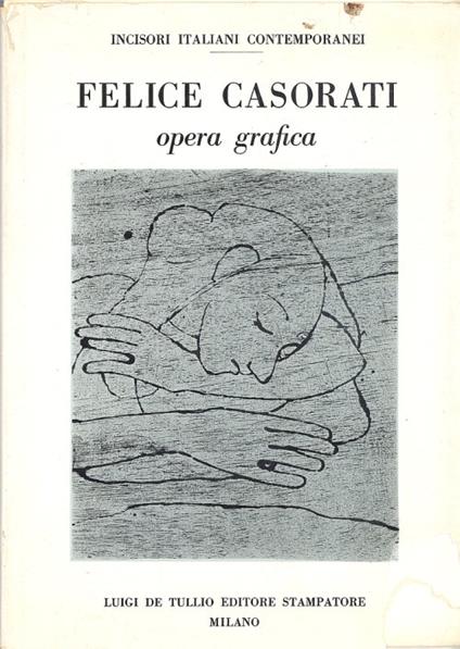 Felice Casorati. Opera Grafica - copertina