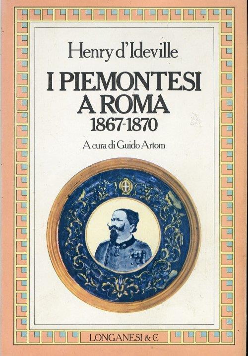 I Piemontesi a Roma 1867-1870 - Henry D'Ideville - copertina