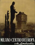 Milano, Centro d'Europa e la Lombardia