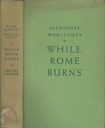 While Rome Burns - Alexander Woollcott - copertina