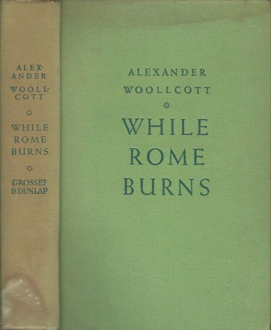 While Rome Burns - Alexander Woollcott - copertina