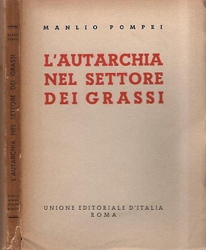 L' autarchia nel settore dei grassi - Manlio Pompei - copertina